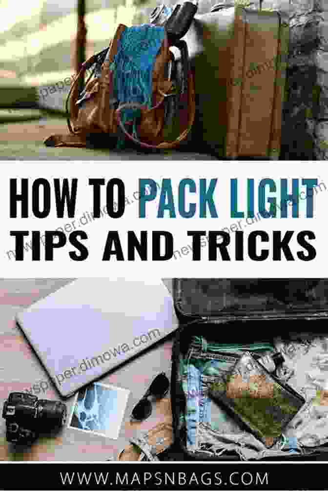 A Person Packing Light For Travel Travellers Guide To Packing Light: How To Pack Light Like A Pro (Backpacking Packing Light Packing For Travel Packing For A Trip Long Term Travel Carry On Travel)