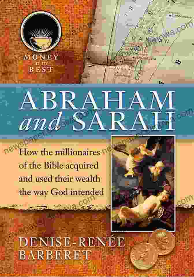 Abraham And Sarah Money At Its Best Book Cover Abraham And Sarah (Money At Its Best: Millionaires Of The B)