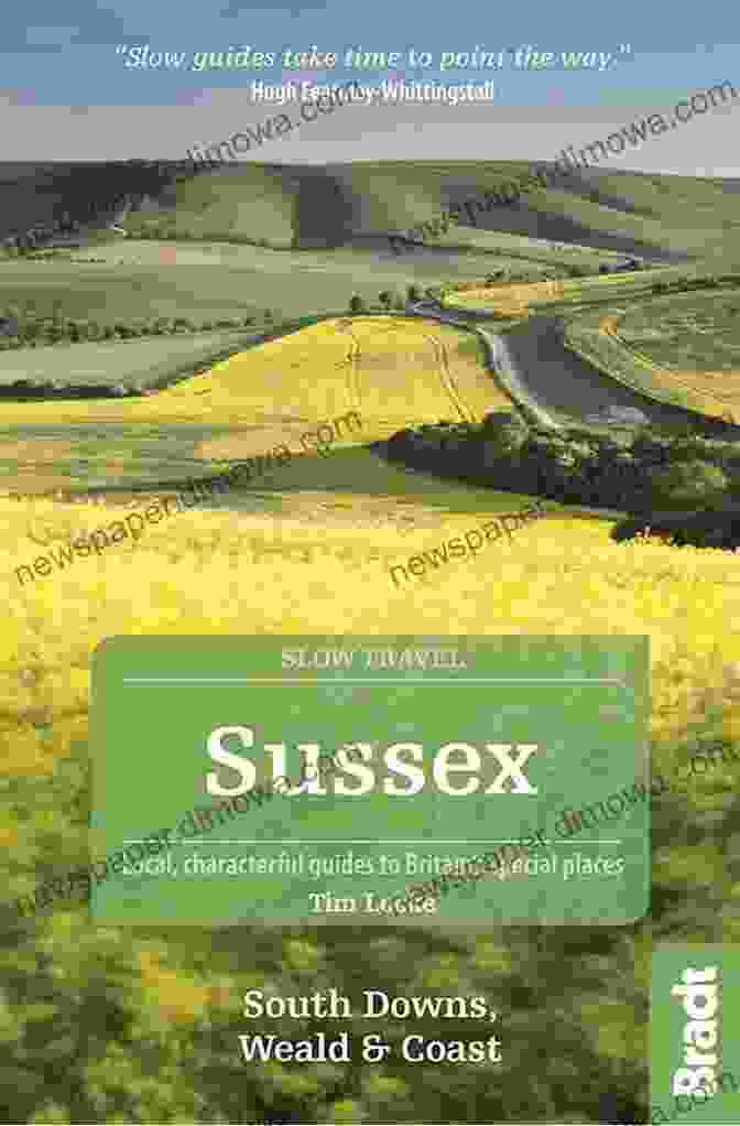 Cover Of The South Downs Weald Coast Bradt Travel Guide Sussex (Slow Travel): South Downs Weald Coast ( Slow Bradt Travel Guides (Slow Travel Series))