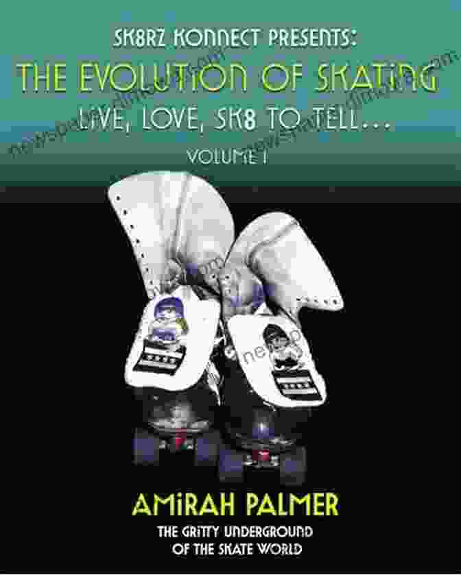 Figure Skating Competition The Evolution Of Skating: Live Love Sk8 To Tell It