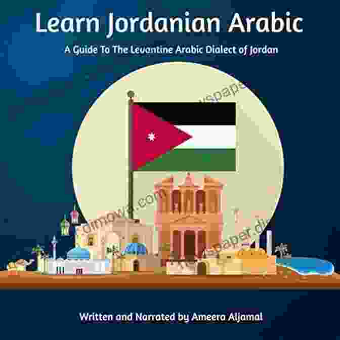 Guide To The Levantine Arabic Dialect Of Jordan Book Cover Learn Jordanian Arabic: A Guide To The Levantine Arabic Dialect Of Jordan