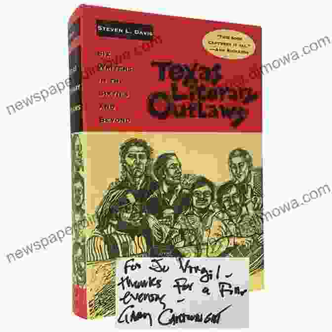 Image Of The Book Six Writers In The Sixties And Beyond Texas Literary Outlaws: Six Writers In The Sixties And Beyond