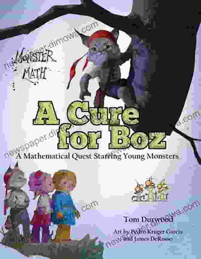 Mathematical Quest Starring Young Monsters Book Cover Featuring Two Monster Characters Embarking On A Mathematical Adventure Monster Math: A Cure For Boz: A Mathematical Quest Starring Young Monsters