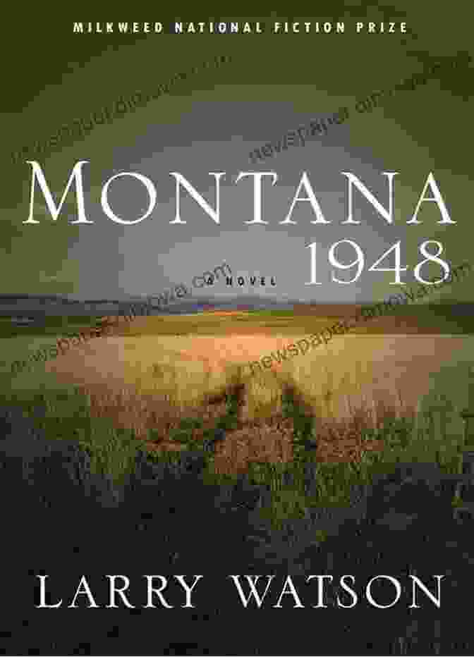 Montana 1948 Novel By Larry Watson Montana 1948: A Novel Larry Watson