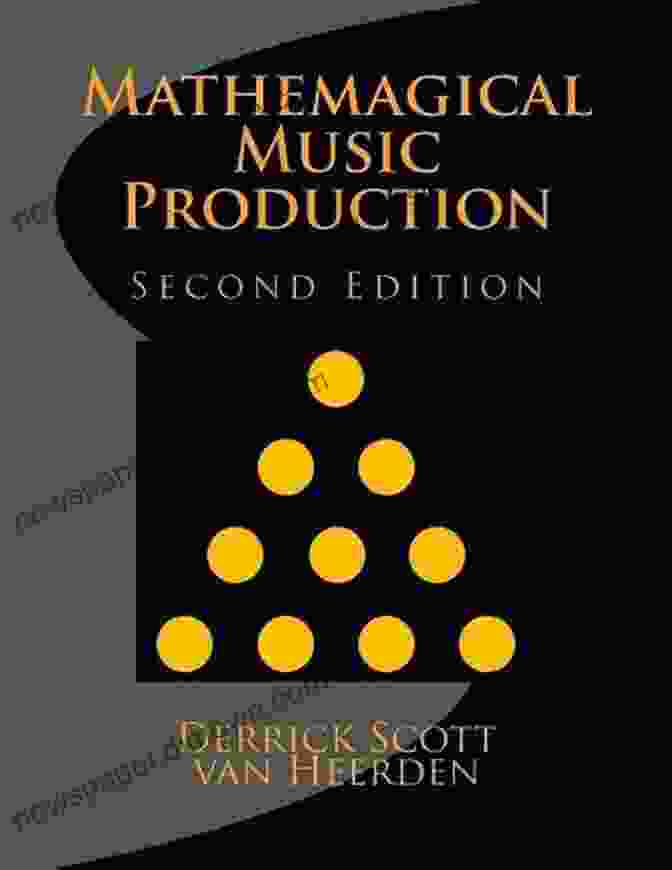 The Cover Of Mathemagical Music Production Second Edition, Featuring A Vibrant And Intricate Design That Reflects The Intersection Of Music And Mathematics. Mathemagical Music Production: Second Edition