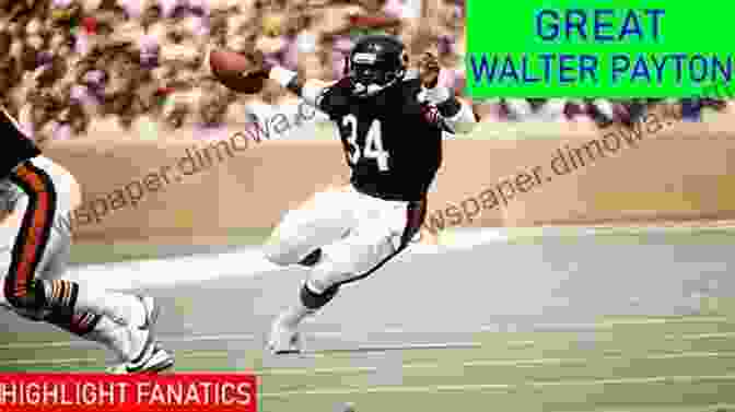 Walter Payton, Legendary NFL Running Back Known As 'Sweetness' Sweetness: The Enigmatic Life Of Walter Payton