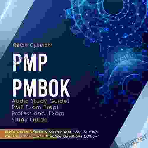 PMP PMBOK Audio Study Guide PMP Exam Prep Practice Questions Edition : Audio Crash Course Master Test Prep To Help You Pass The Exam