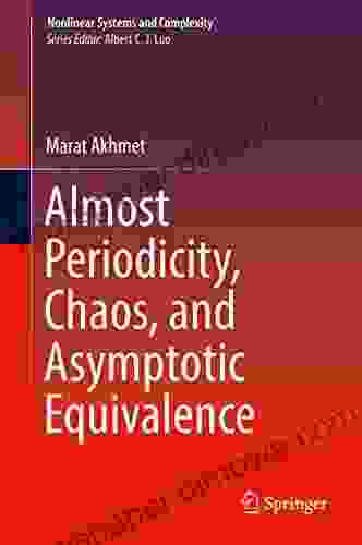 Almost Periodicity Chaos And Asymptotic Equivalence (Nonlinear Systems And Complexity 27)