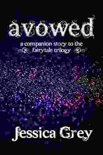 Avowed: A Companion Story To The Fairytale Trilogy