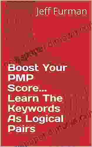 Boost Your PMP Score Learn The Keywords As Logical Pairs