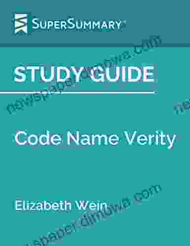 Study Guide: Code Name Verity By Elizabeth Wein (SuperSummary)