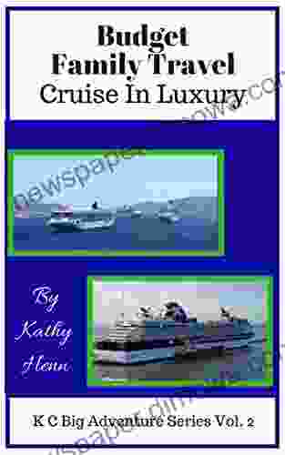 Budget Family Travel: Cruise In Luxury (KC Big Adventure 2)