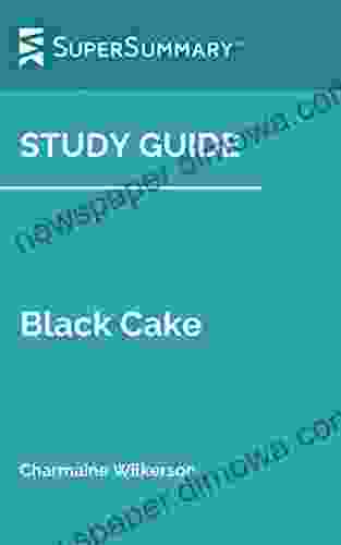 Study Guide: Black Cake By Charmaine Wilkerson (SuperSummary)