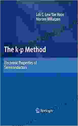 The k p Method: Electronic Properties of Semiconductors