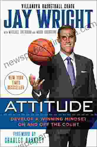 Attitude: Develop A Winning Mindset On And Off The Court