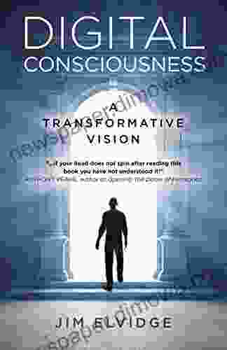 Digital Consciousness: A Transformative Vision