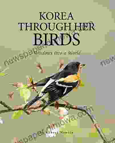 Korea Through Her Birds Robert Newlin