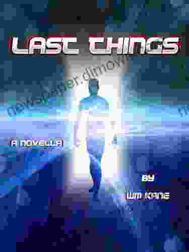 Last Things Wm Kane