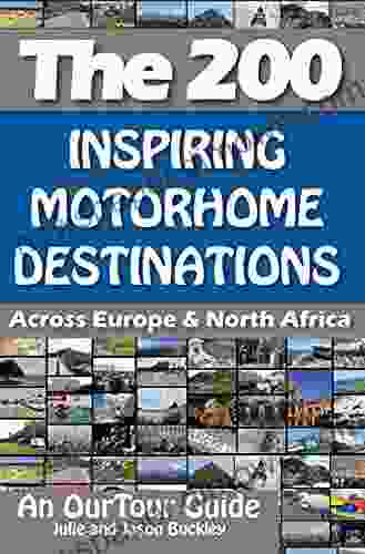 The 200: Inspiring Motorhome Destinations Across Europe North Africa