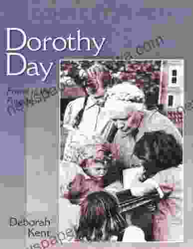 Dorothy Day: Friend To The Forgotten (Women Of Spirit)