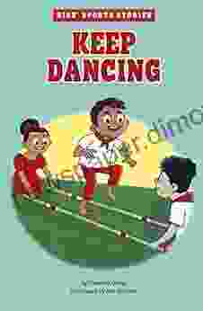 Keep Dancing (Kids Sports Stories)