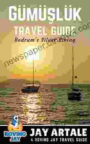 Gumusluk Travel Guide Bodrum S Silver Lining: Step Off The Beaten Path With This Insiders Guide To Turkey