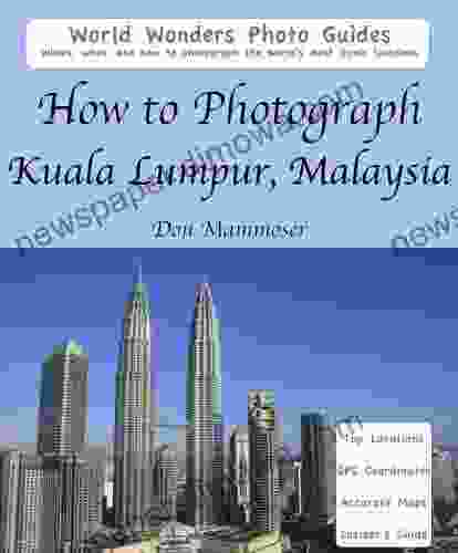 How to Photograph Kuala Lumpur Malaysia