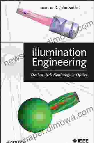 Illumination Engineering: Design With Nonimaging Optics