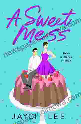 A Sweet Mess: A Novel