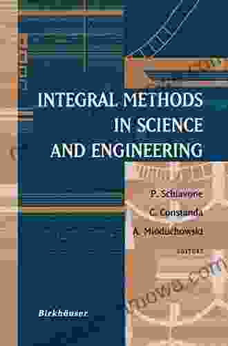 Integral Methods In Science And Engineering: Theoretical And Computational Advances