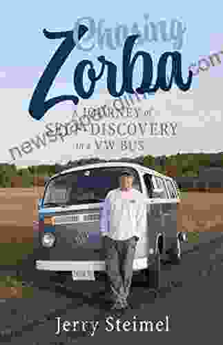 Chasing Zorba: A Journey of Self Discovery in a VW Bus