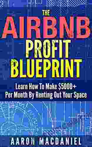 The Airbnb Profit Blueprint: Learn How I Made $5000+ A Month With Airbnb