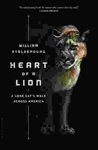 Heart Of A Lion: A Lone Cat S Walk Across America