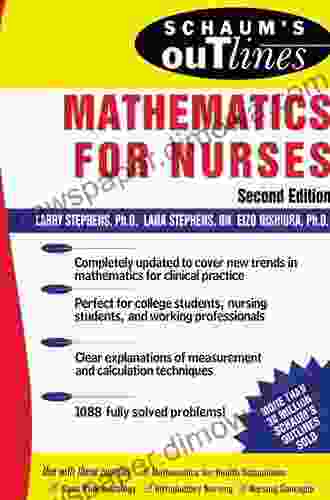 Schaum S Outline Of Mathematics For Nurses: Theory And Problems Of Mathematics For Nurses (Schaum S Outlines)