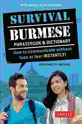 Survival Burmese Phrasebook Dictionary: How to communicate without fuss or fear INSTANTLY (Manga Illustrations) (Survival Series)