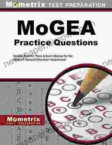 MoGEA Practice Questions (First Set): MoGEA Practice Tests Exam Review For The Missouri General Education Assessment