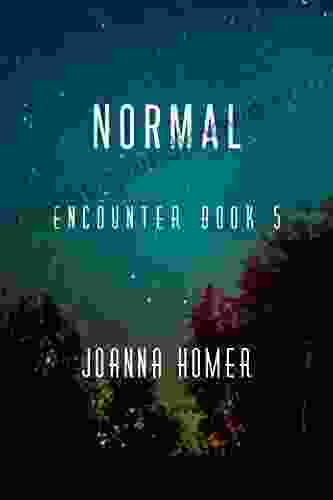 Normal (Encounter 5) Joanna Homer