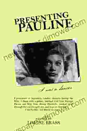 Presenting Pauline: I Was A Dancer A Memoir