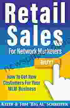 Retail Sales for Network Marketers: How to Get New Customers for Your MLM Business