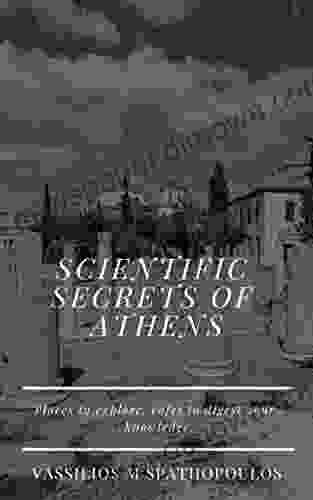 Scientific Secrets Of Athens: Places To Explore Cafes To Digest Your Knowledge