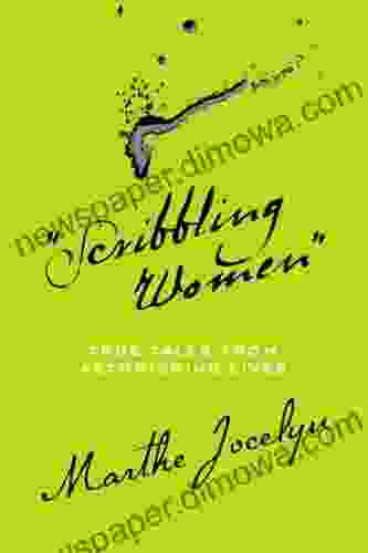 Scribbling Women : True Tales From Astonishing Lives