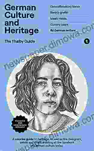 Thalby Guide To German Culture And Heritage (Germany Series)