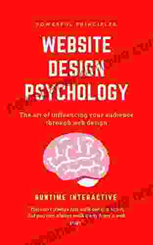 Website Design Psychology: The Art Of Influencing An Audience Through Web Design