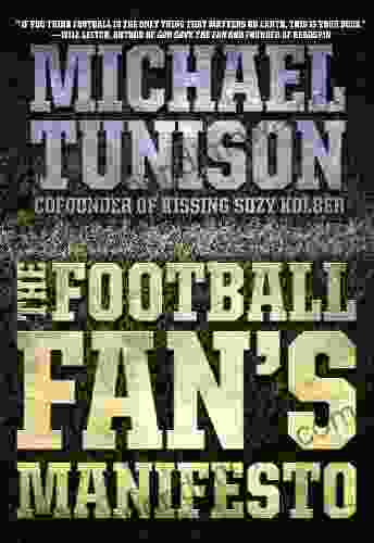 The Football Fan S Manifesto Michael Tunison