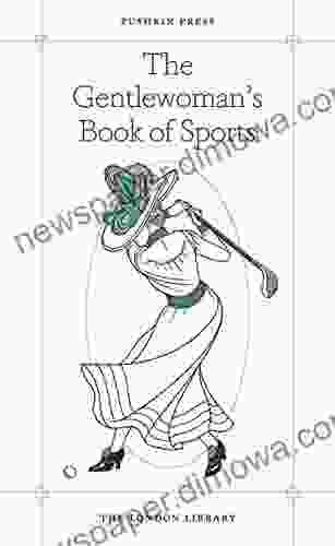 The Gentlewoman S Of Sports (The London Library 5)