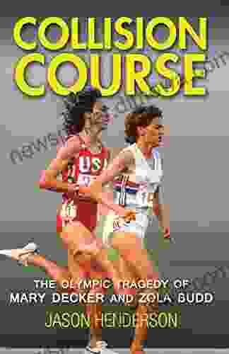 Collision Course: The Olympic Tragedy Of Mary Decker And Zola Budd