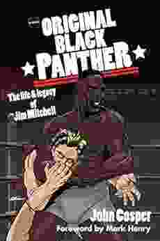 The Original Black Panther: The Life Legacy Of Jim Mitchell