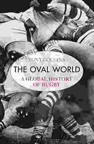 The Oval World: A Global History Of Rugby