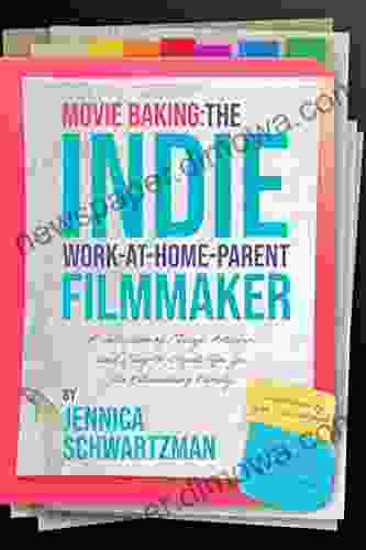 Movie Baking: The Indie Work At Home Parent Filmmaker