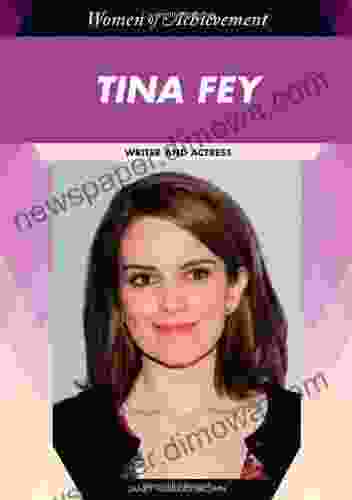 Tina Fey: Writer And Actress (Women Of Achievement)